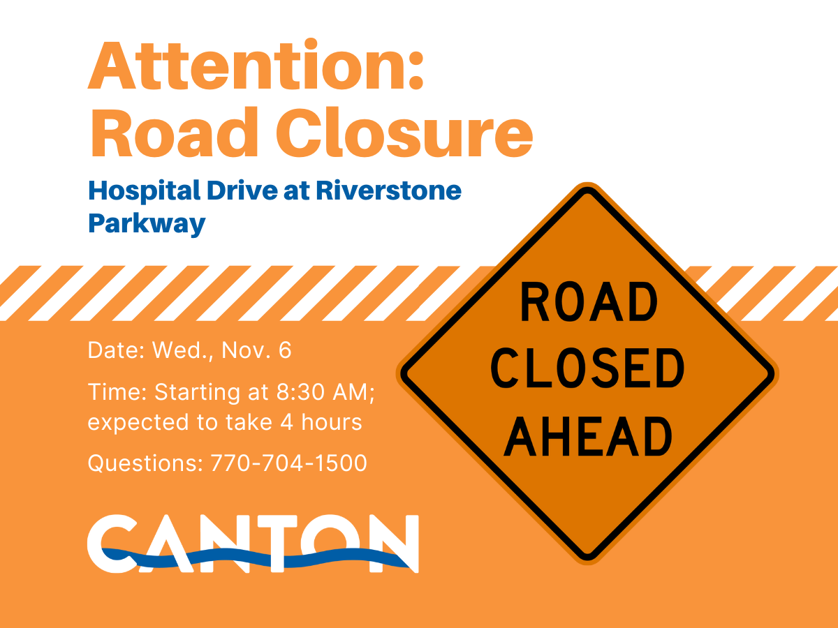 Road Closure: Hospital Drive at Riverstone, Nov. 6, 8:30 AM-12:30 AM